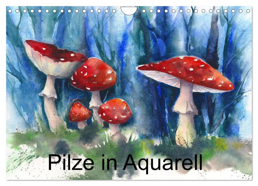 Pilze in Aquarell (Wandkalender 2026 DIN A4 quer) CALVENDO Monatskalender