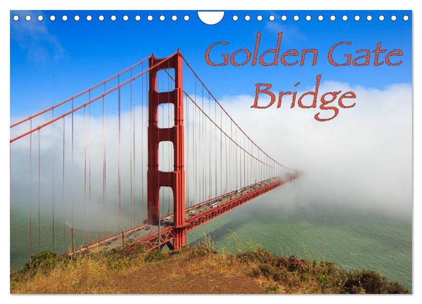 Golden Gate Bridge (Wandkalender 2026 DIN A4 quer) CALVENDO Monatskalender