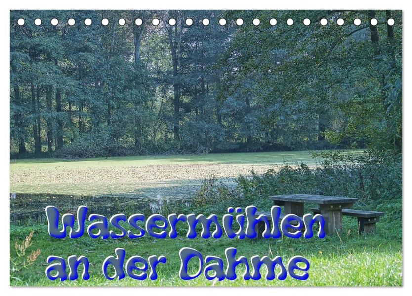 Wassermühlen an der Dahme (Tischkalender 2026 DIN A5 quer) CALVENDO Monatskalender