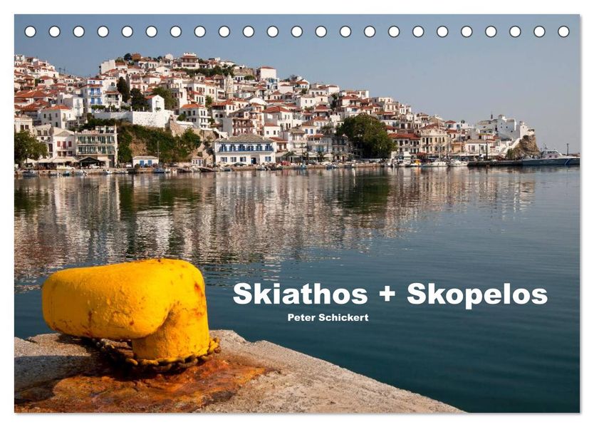 Skiathos + Skopelos (Tischkalender 2026 DIN A5 quer) CALVENDO Monatskalender