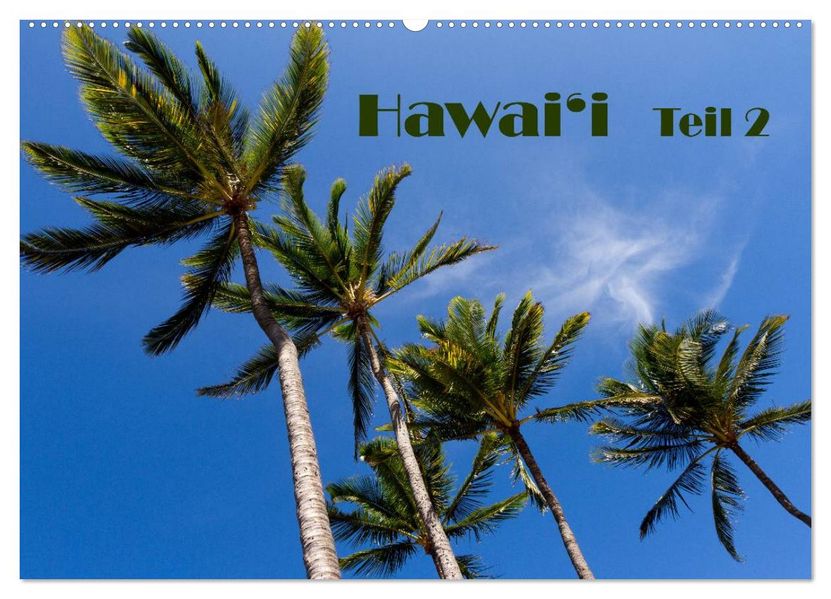 Hawai'i - Teil 2 (Wandkalender 2026 DIN A2 quer) CALVENDO Monatskalender