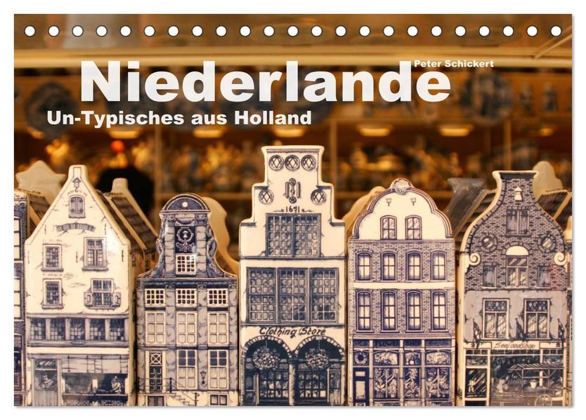 Niederlande - Un-Typisches aus Holland (Tischkalender 2026 DIN A5 quer) CALVENDO Monatskalender