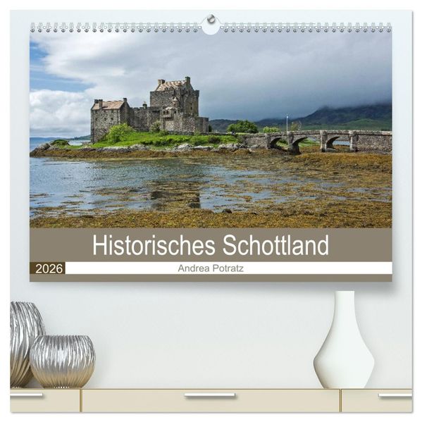 Historisches Schottland (hochwertiger Premium Wandkalender 2026 DIN A2 quer) Kunstdruck in Hochglanz