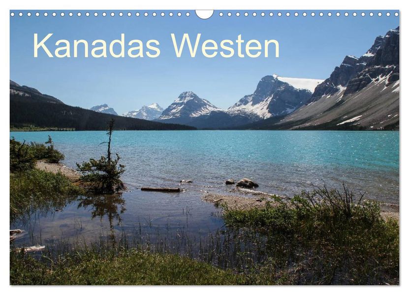 Kanadas Westen 2026 (Wandkalender 2026 DIN A3 quer) CALVENDO Monatskalender