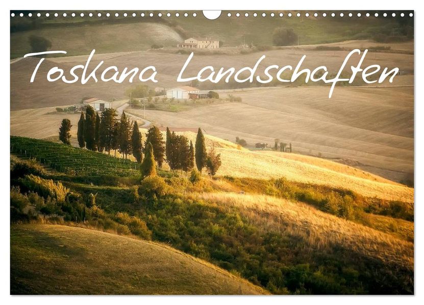 Toskana Landschaften (Wandkalender 2026 DIN A3 quer) CALVENDO Monatskalender