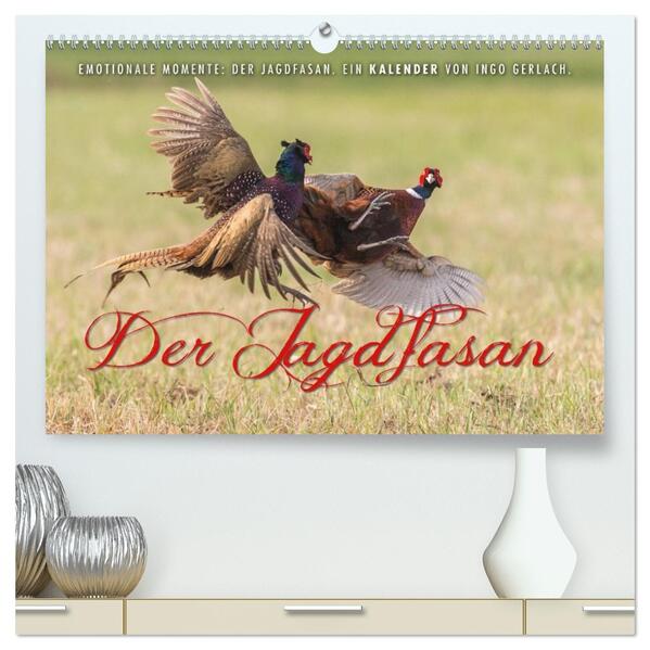 Emotionale Momente: Der Jagdfasan. (hochwertiger Premium Wandkalender 2026 DIN A2 quer) Kunstdruck in Hochglanz