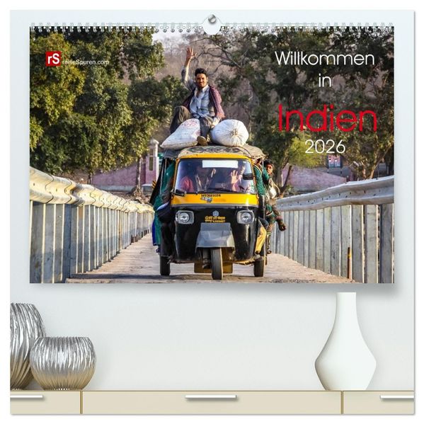 Willkommen in Indien 2026 (hochwertiger Premium Wandkalender 2026 DIN A2 quer) Kunstdruck in Hochglanz