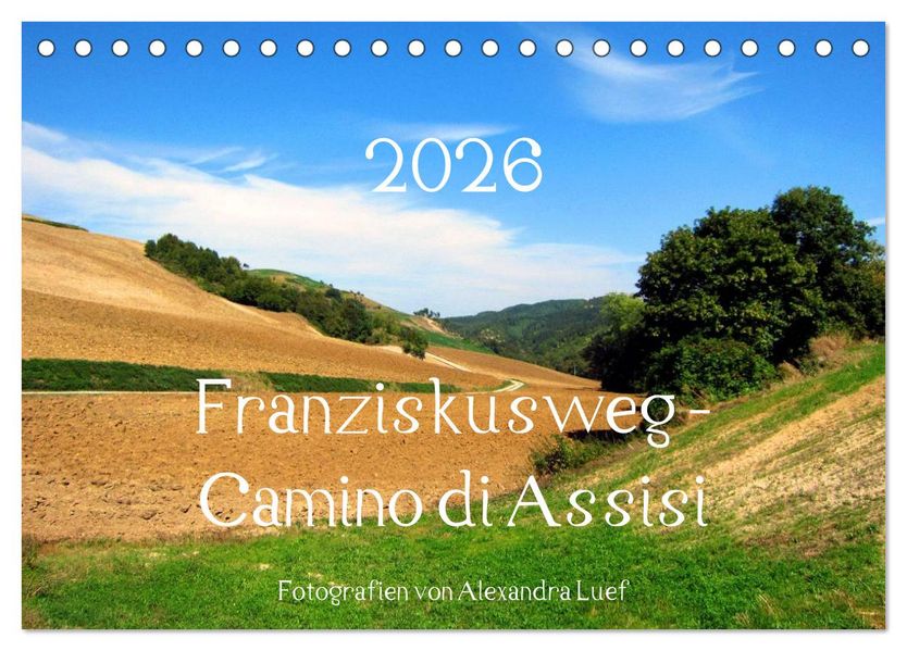 Franziskusweg - Camino di Assisi (Tischkalender 2026 DIN A5 quer) CALVENDO Monatskalender