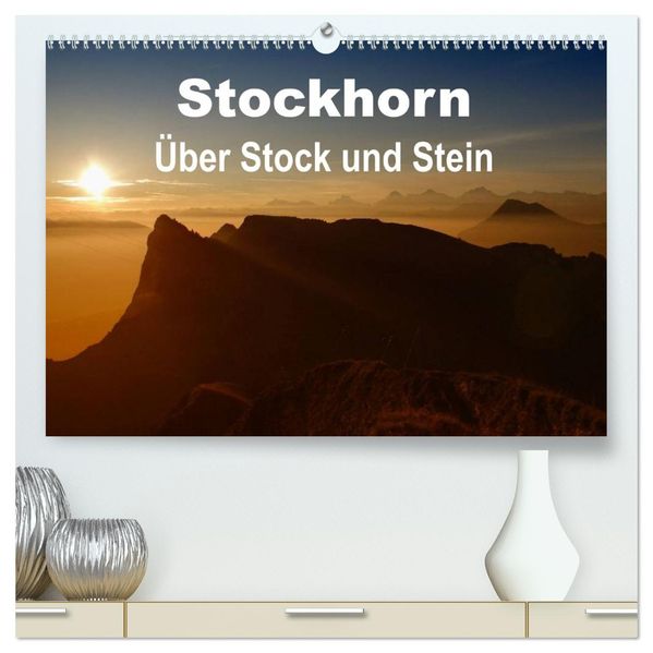 Stockhorn - Über Stock und Stein (hochwertiger Premium Wandkalender 2026 DIN A2 quer) Kunstdruck in Hochglanz