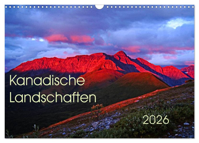 Kanadische Landschaften 2026 (Wandkalender 2026 DIN A3 quer) CALVENDO Monatskalender