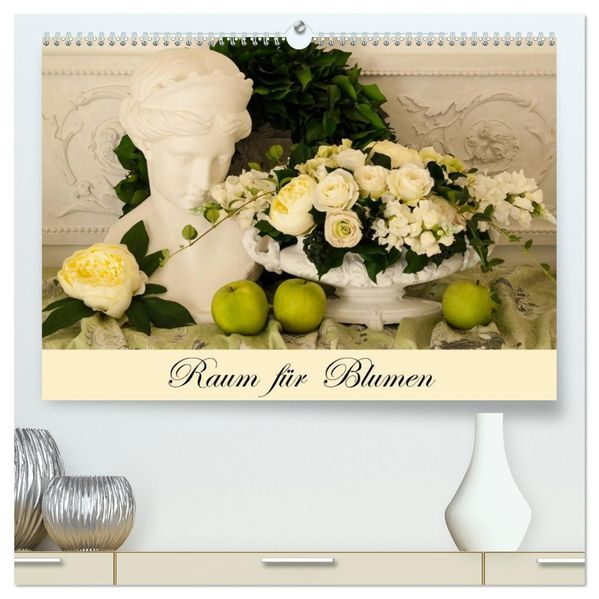 Raum für Blumen (hochwertiger Premium Wandkalender 2026 DIN A2 quer) Kunstdruck in Hochglanz