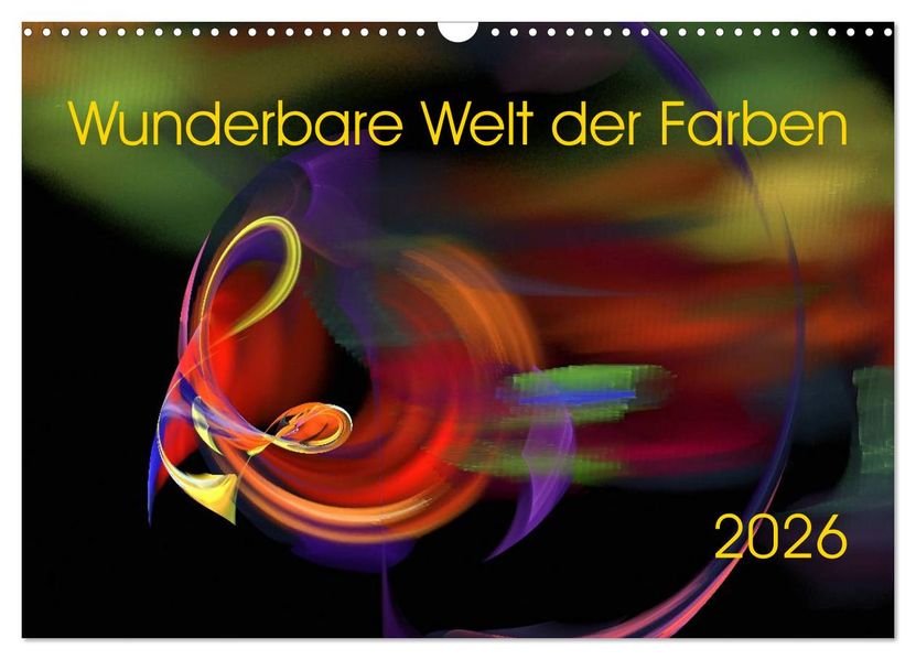 Wunderbare Welt der Farben 2026 (Wandkalender 2026 DIN A3 quer) CALVENDO Monatskalender