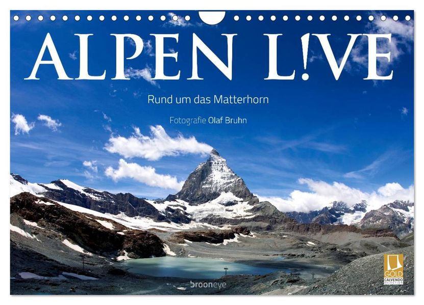 Alpen live - Rund um das Matterhorn (Wandkalender 2026 DIN A4 quer) CALVENDO Monatskalender