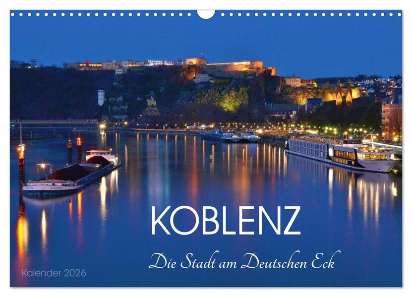 Koblenz Die Stadt am Deutschen Eck (Wandkalender 2026 DIN A3 quer) CALVENDO Monatskalender