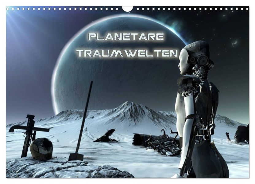 Planetare Traumwelten (Wandkalender 2026 DIN A3 quer) CALVENDO Monatskalender