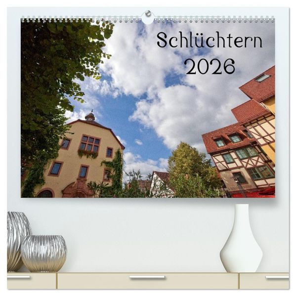 Schlüchtern 2026 (hochwertiger Premium Wandkalender 2026 DIN A2 quer) Kunstdruck in Hochglanz