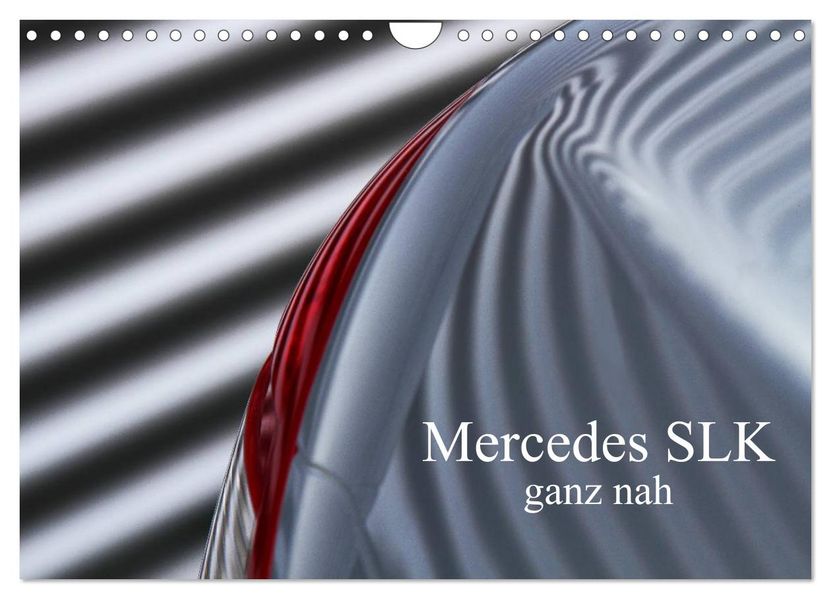 Mercedes SLK - ganz nah (Wandkalender 2026 DIN A4 quer) CALVENDO Monatskalender