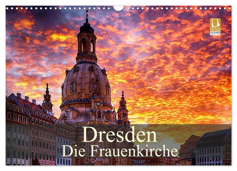 Dresden - Die Frauenkirche (Wandkalender 2026 DIN A3 quer) CALVENDO Monatskalender