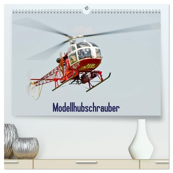 Modellhubschrauber / CH-Version (hochwertiger Premium Wandkalender 2026 DIN A2 quer) Kunstdruck in Hochglanz