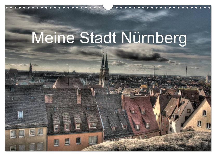 Meine Stadt Nürnberg 2026 (Wandkalender 2026 DIN A3 quer) CALVENDO Monatskalender