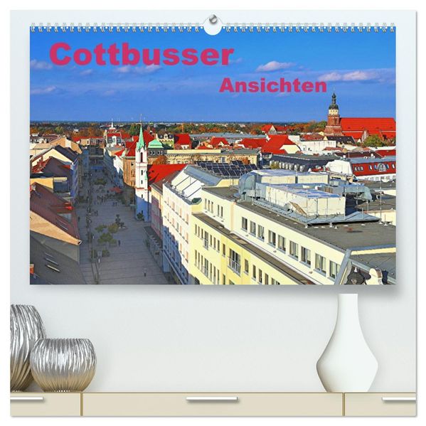Cottbusser Ansichten (hochwertiger Premium Wandkalender 2026 DIN A2 quer) Kunstdruck in Hochglanz