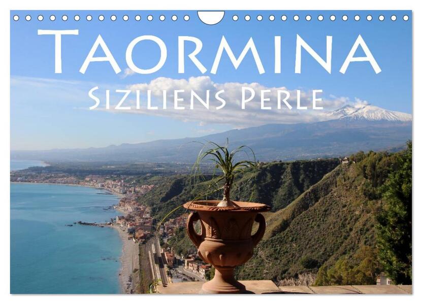 Taormina Siziliens Perle (Wandkalender 2026 DIN A4 quer) CALVENDO Monatskalender