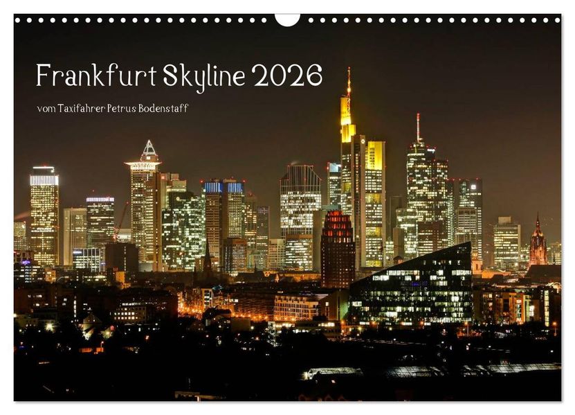 Frankfurt Skyline von Petrus Bodenstaff (Wandkalender 2026 DIN A3 quer) CALVENDO Monatskalender