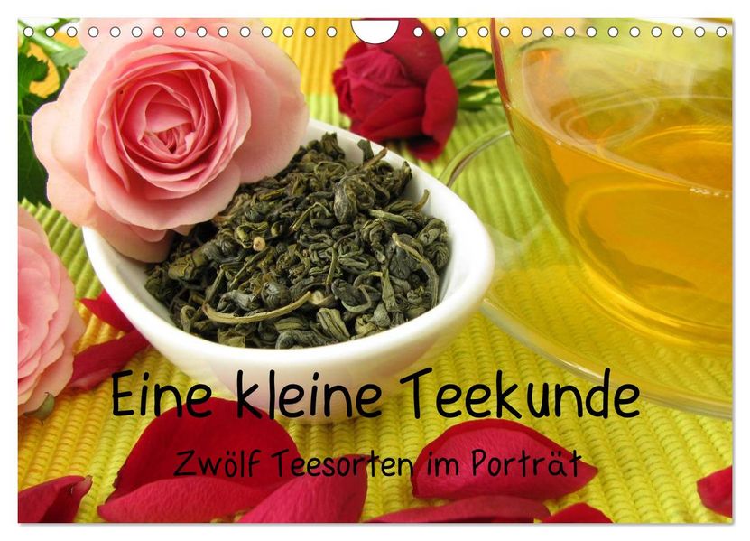 Eine kleine Teekunde - Zwölf Teesorten im Porträt (Wandkalender 2026 DIN A4 quer) CALVENDO Monatskalender