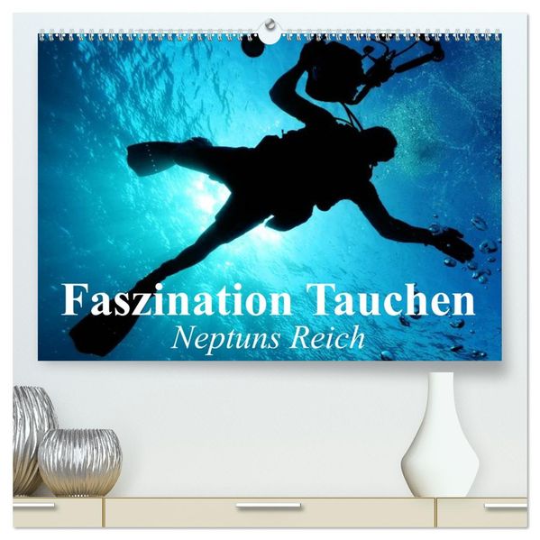 Faszination Tauchen - Neptuns Reich (hochwertiger Premium Wandkalender 2026 DIN A2 quer) Kunstdruck in Hochglanz