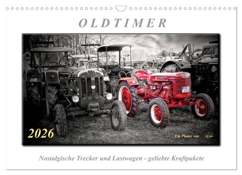Oldtimer - nostalgische Trecker und Lastwagen (Wandkalender 2026 DIN A3 quer) CALVENDO Monatskalender