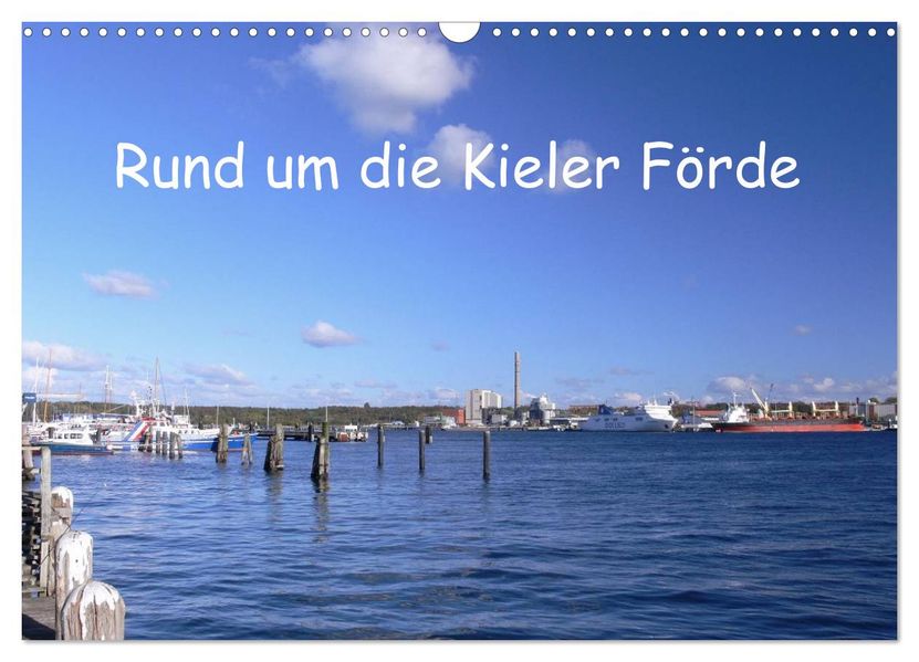 Rund um die Kieler Förde (Wandkalender 2026 DIN A3 quer) CALVENDO Monatskalender