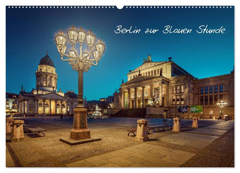 Die Blaue Stunde in Berlin (Wandkalender 2026 DIN A2 quer) CALVENDO Monatskalender