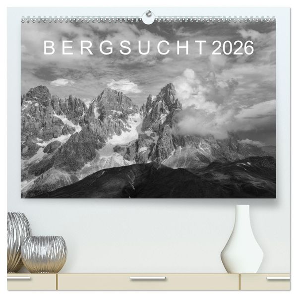 Bergsucht 2026 (hochwertiger Premium Wandkalender 2026 DIN A2 quer) Kunstdruck in Hochglanz