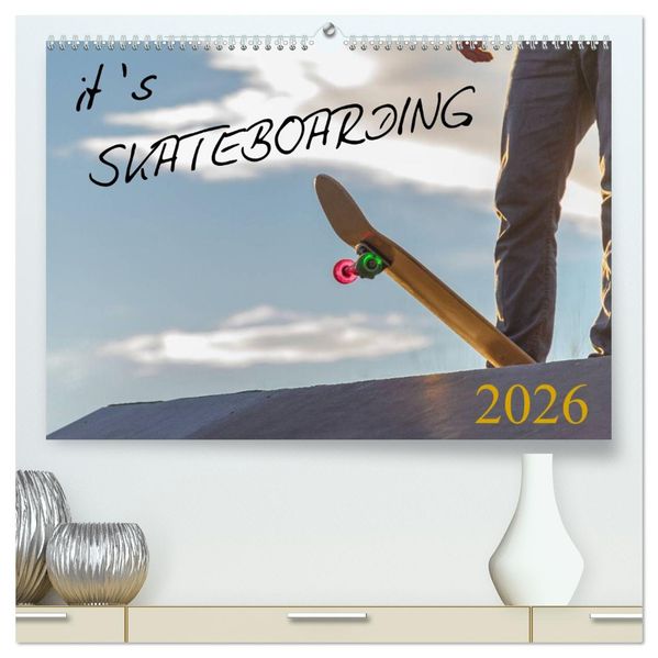 it's SKATEBOARDING (hochwertiger Premium Wandkalender 2026 DIN A2 quer) Kunstdruck in Hochglanz