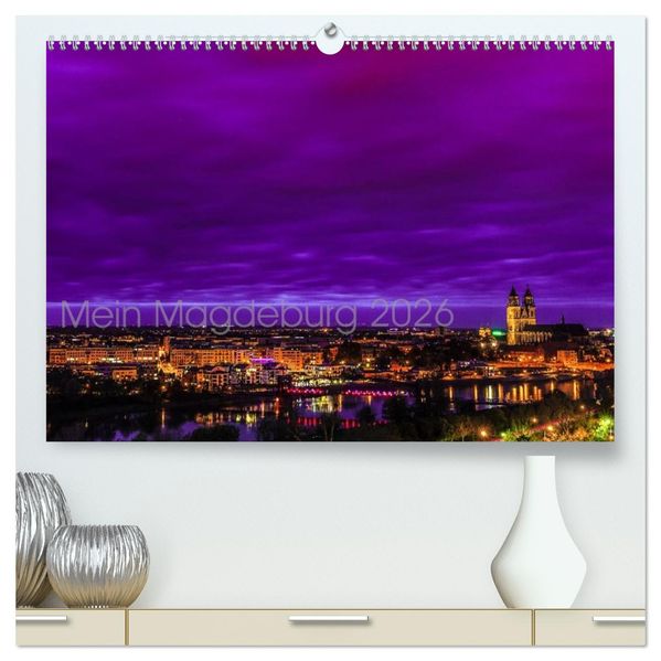 Mein Magdeburg (hochwertiger Premium Wandkalender 2026 DIN A2 quer) Kunstdruck in Hochglanz