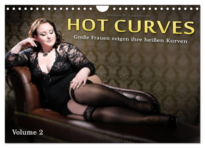 Hot Curves Volume 2 (Wandkalender 2026 DIN A4 quer) CALVENDO Monatskalender
