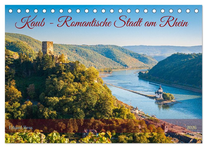 Kaub - Romantische Stadt am Rhein (Tischkalender 2026 DIN A5 quer) CALVENDO Monatskalender
