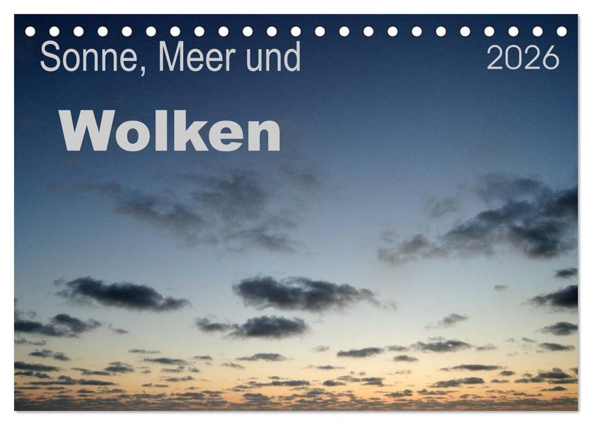 Sonne Meer und Wolken (Tischkalender 2026 DIN A5 quer) CALVENDO Monatskalender