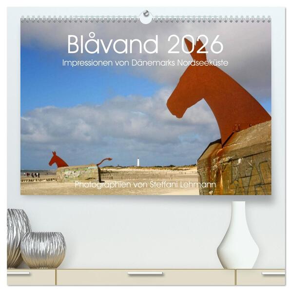 Blåvand 2026 (Blavand). Impressionen von Dänemarks Nordseeküste (hochwertiger Premium Wandkalender 2026 DIN A2 quer) Kunstdruck in Hochglanz