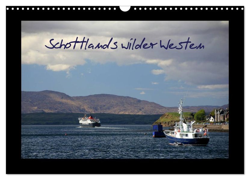 Schottlands wilder Westen (Wandkalender 2026 DIN A3 quer) CALVENDO Monatskalender