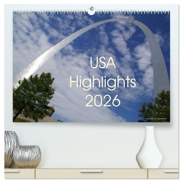 USA Highlights 2026 (hochwertiger Premium Wandkalender 2026 DIN A2 quer) Kunstdruck in Hochglanz