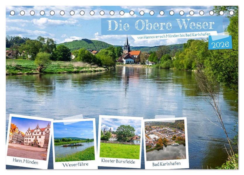 Die Obere Weser - Von Hannoversch Münden bis Bad Karlshafen (Tischkalender 2026 DIN A5 quer) CALVENDO Monatskalender