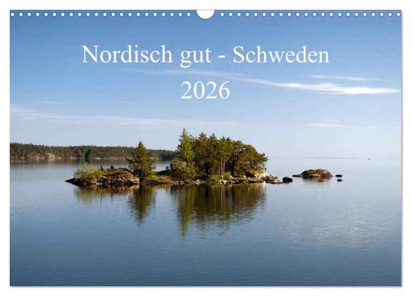 Nordisch gut - Schweden (Wandkalender 2026 DIN A3 quer) CALVENDO Monatskalender