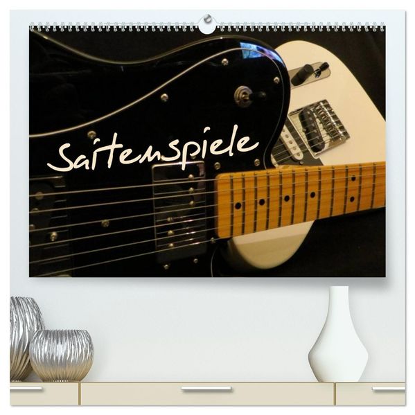 SAITENSPIELE (hochwertiger Premium Wandkalender 2026 DIN A2 quer) Kunstdruck in Hochglanz