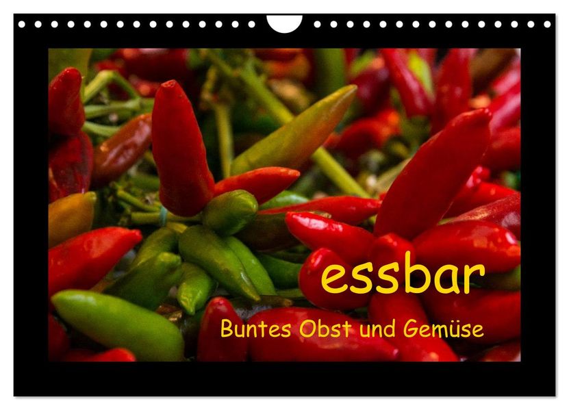essbar - Buntes Obst und Gemüse (Wandkalender 2026 DIN A4 quer) CALVENDO Monatskalender