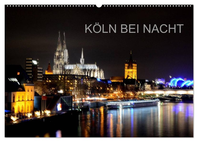 KÖLN BEI NACHT (Wandkalender 2026 DIN A2 quer) CALVENDO Monatskalender