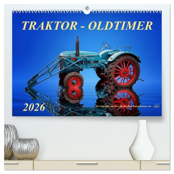 Traktor - Oldtimer (hochwertiger Premium Wandkalender 2026 DIN A2 quer) Kunstdruck in Hochglanz