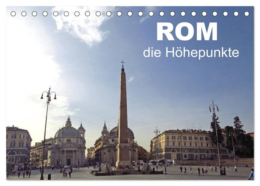 Rom - die Höhepunkte (Tischkalender 2026 DIN A5 quer) CALVENDO Monatskalender