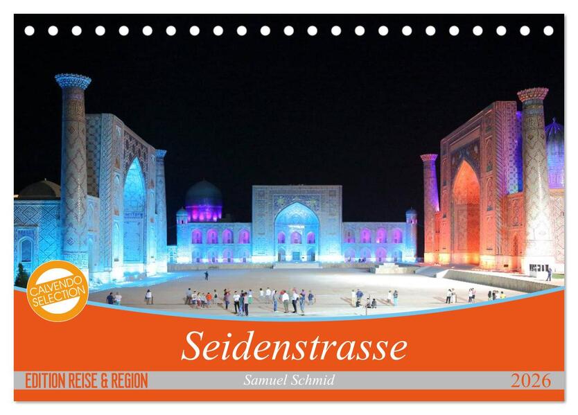 Seidenstrasse (Tischkalender 2026 DIN A5 quer) CALVENDO Monatskalender