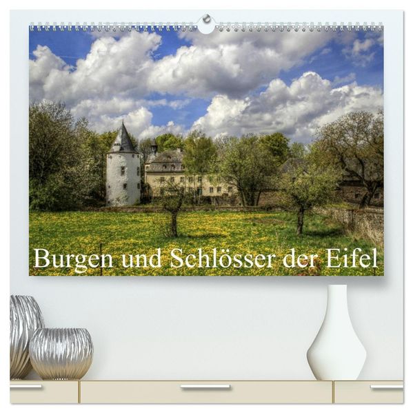 Burgen und Schlösser der Eifel (hochwertiger Premium Wandkalender 2026 DIN A2 quer) Kunstdruck in Hochglanz
